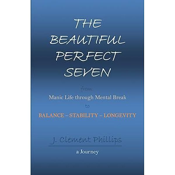 The Beautiful Perfect Seven, J. Clement Phillips