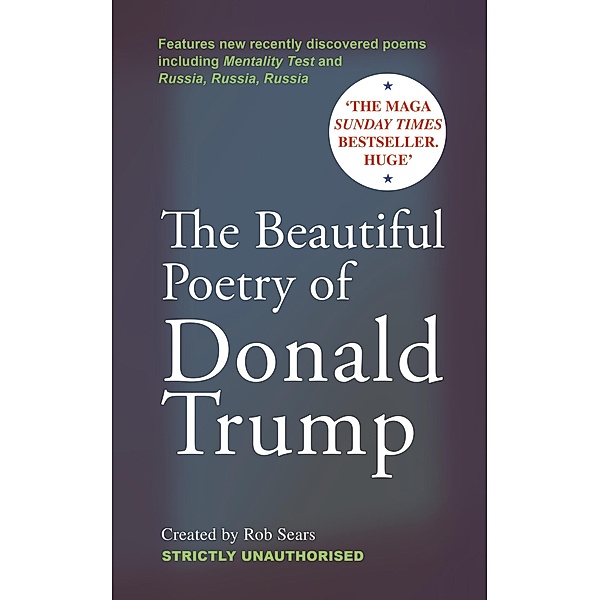 The Beautiful Poetry of Donald Trump, Rob Sears