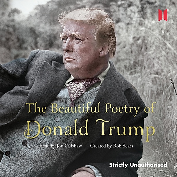 The Beautiful Poetry of Donald Trump (Unabridged), Robert Sears
