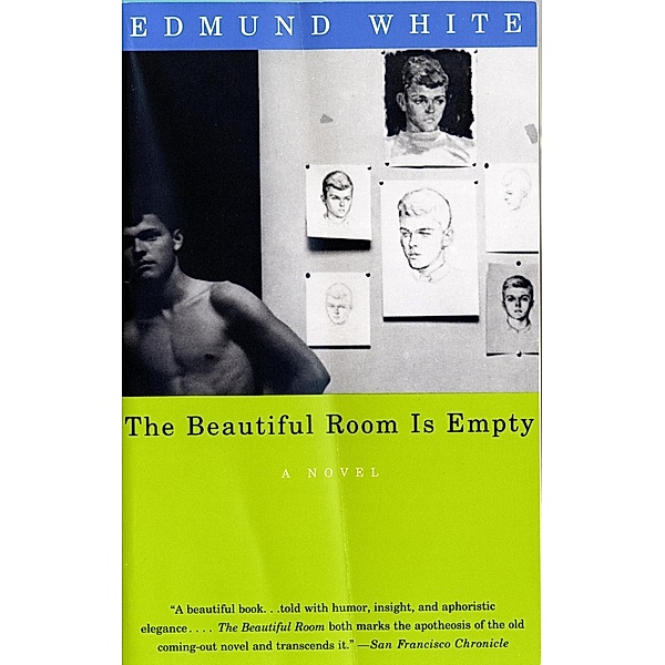 The Beautiful Room Is Empty / Vintage International, Edmund White
