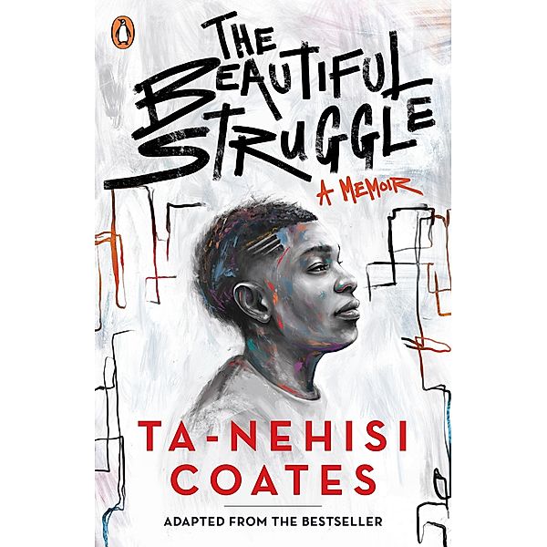 The Beautiful Struggle, Ta-Nehisi Coates