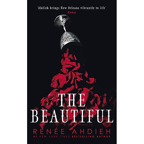 The Beautiful / The Beautiful, Renée Ahdieh