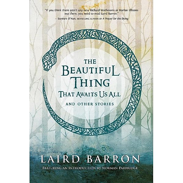 The Beautiful Thing That Awaits Us All, Laird Barron