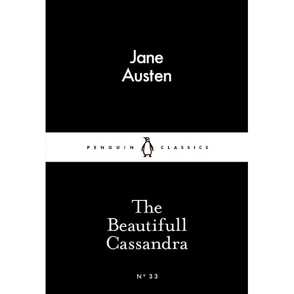 The Beautifull Cassandra / Penguin Little Black Classics, Jane Austen