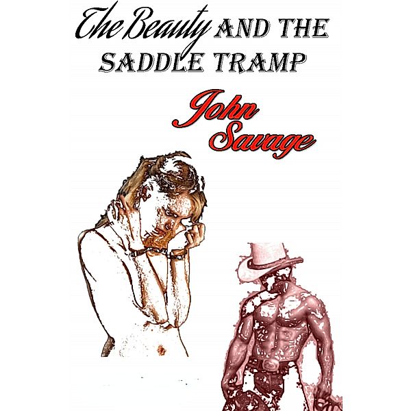 The Beauty and the Saddle Tramp, John Savage