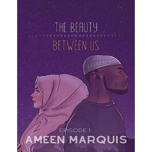 The Beauty Between Us: Episode 1, Ameen Marquis