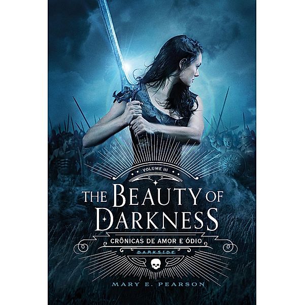 The Beauty of Darkness / Crônicas de Amor e Ódio Bd.3, Mary E. Pearson