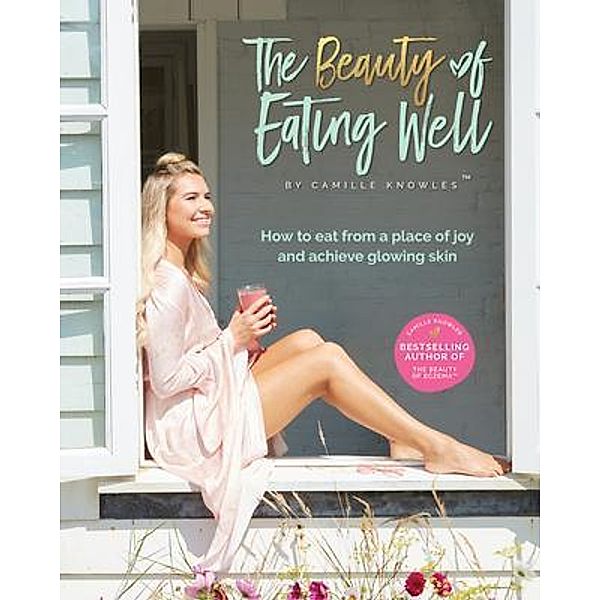 The Beauty of Eating Well, Camille Knowles