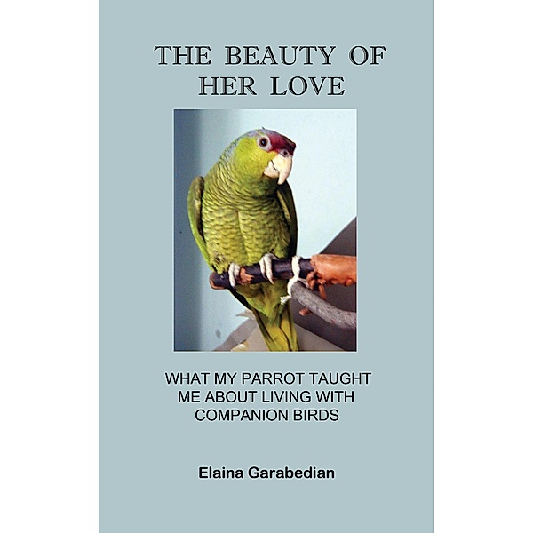 The Beauty of Her Love, Elaina Garabedian