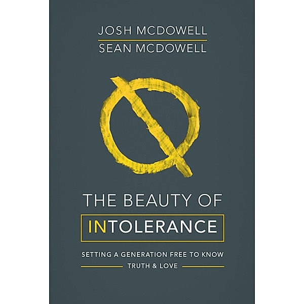 The Beauty of Intolerance, Josh McDowell