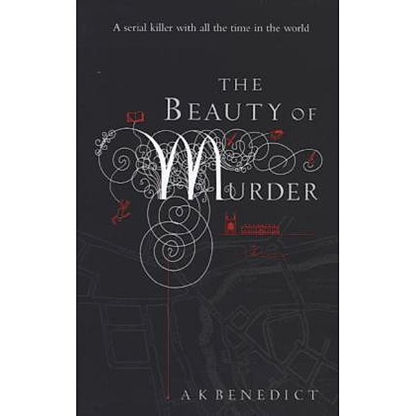 The Beauty of Murder, A. K. Benedict