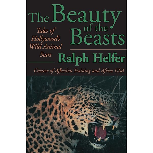 The Beauty of the Beasts, Ralph Helfer