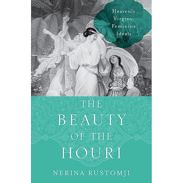 The Beauty of the Houri, Nerina Rustomji