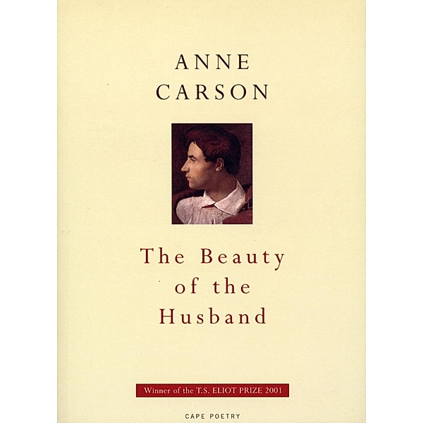 The Beauty Of The Husband, Anne Carson