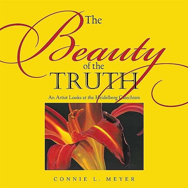 The Beauty of the Truth, Connie L. Meyer