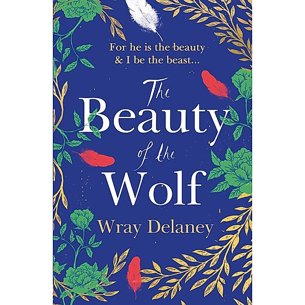The Beauty of the Wolf, Wray Delaney