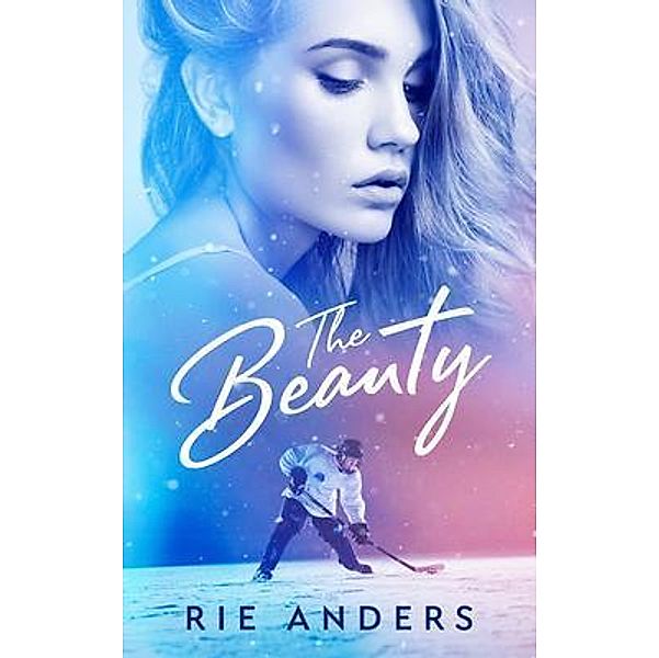 The Beauty / Rie Anders - Author, Rie Anders