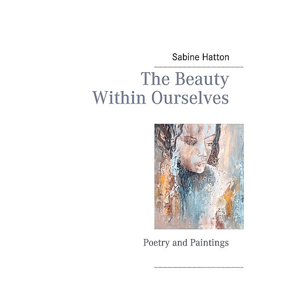 The Beauty Within Ourselves, Sabine Hatton