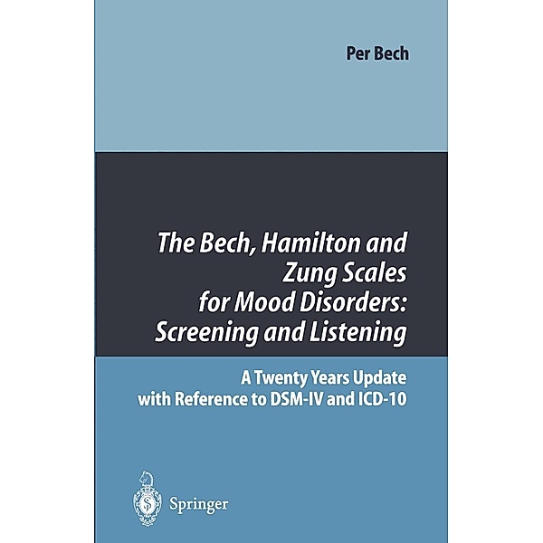 The Bech, Hamilton and Zung Scales for Mood Disorders: Screening and Listening, Per Bech