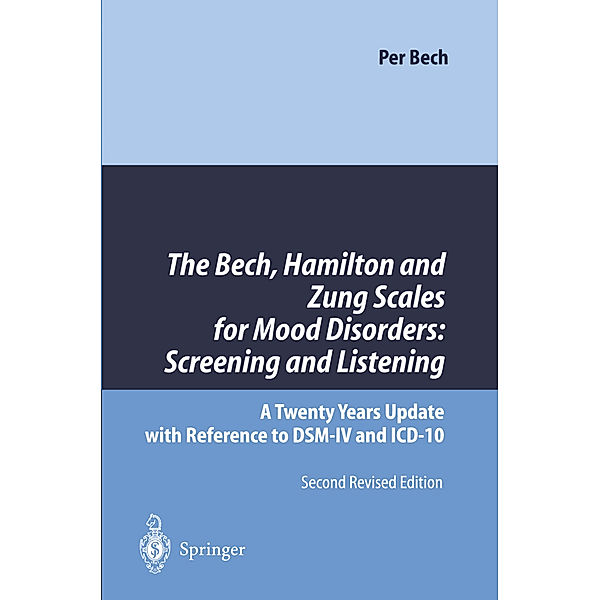 The Bech, Hamilton and Zung Scales for Mood Disorders: Screening and Listening, Per Bech