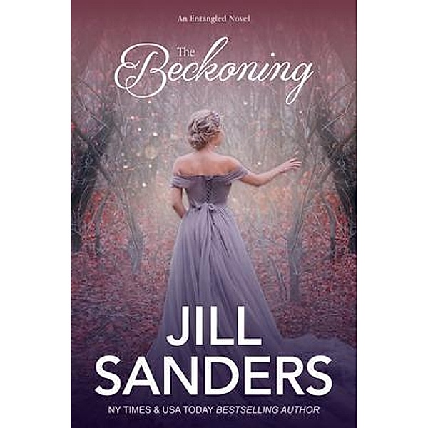 The Beckoning / Entangled Bd.2, Jill Sanders
