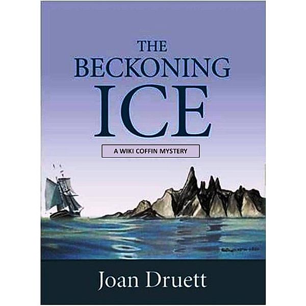 The Beckoning Ice (Wiki Coffin mysteries, #5), JOAN DRUETT