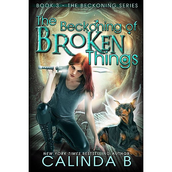 The Beckoning of Broken Things (The Beckoning Series, #3) / The Beckoning Series, Calinda B
