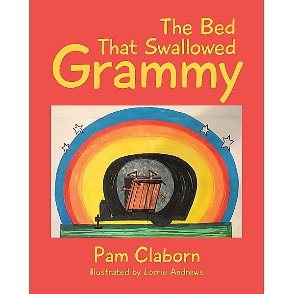 The Bed That Swallowed Grammy, Pam Claborn