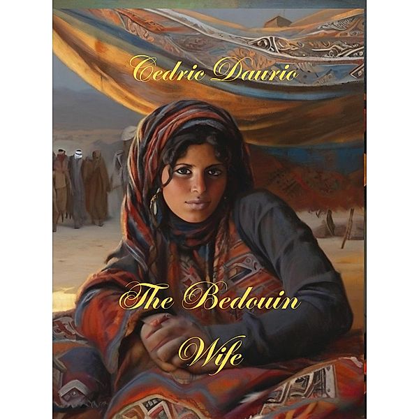 The Bedouin Wife, Cedric Daurio11