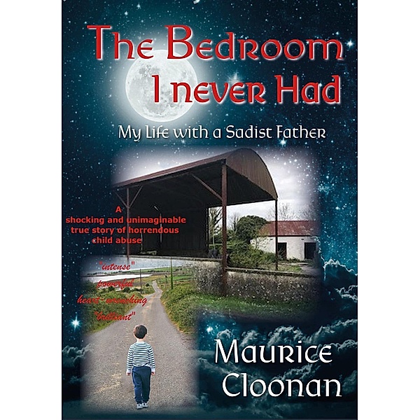 The Bedroom I Never Had, My Life With A Sadist Father, Maurice Cloonan