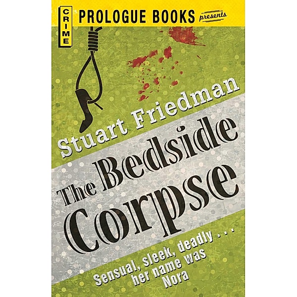 The Bedside Corpse, Stuart Friedman