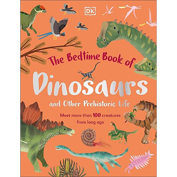 The Bedtime Book of Dinosaurs and Other Prehistoric Life, Dean Lomax