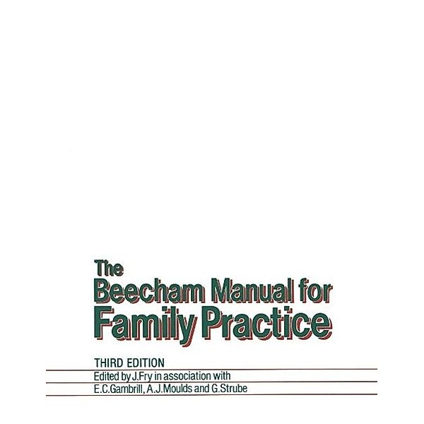 The Beecham Manual for Family Practice, John Fry