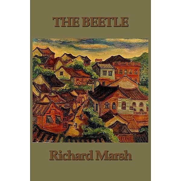 The Beetle, Richard Marsh