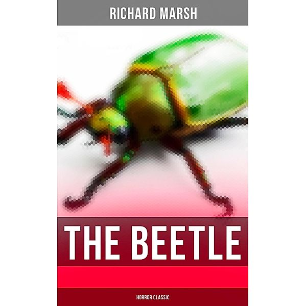 The Beetle (Horror Classic), Richard Marsh