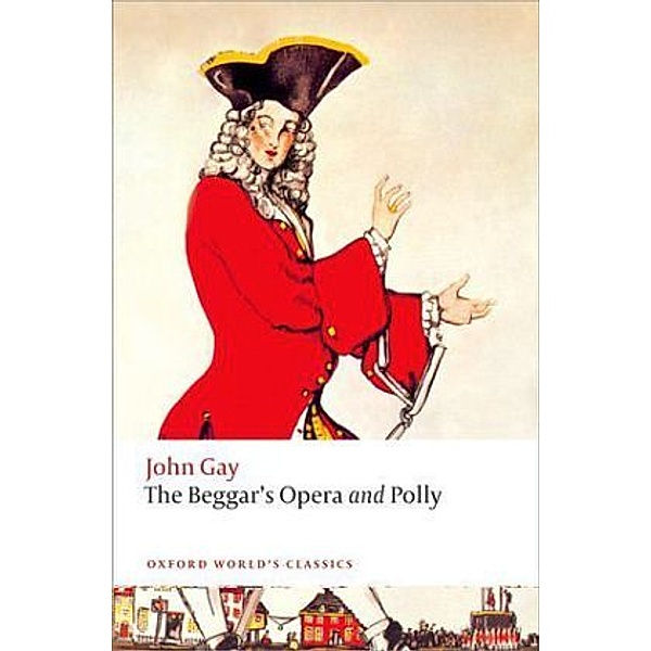 The Beggar's Opera and Polly, John Gay