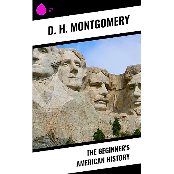 The Beginner's American History, D. H. Montgomery