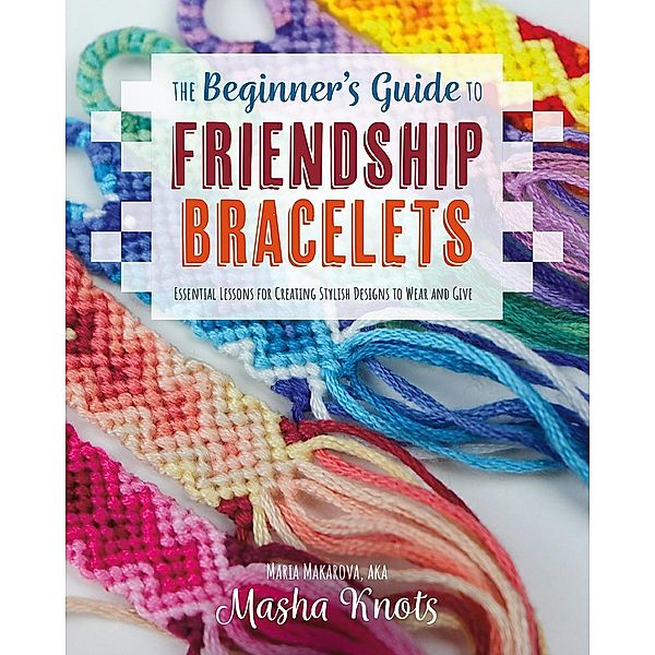 The Beginner's Guide to Friendship Bracelets, Masha Knots