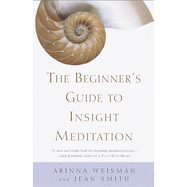 The Beginner's Guide to Insight Meditation, Arinna Weisman, Jean Smith