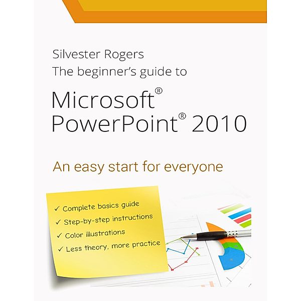 The Beginner's Guide to Microsoft Powerpoint, Silvester Rogers