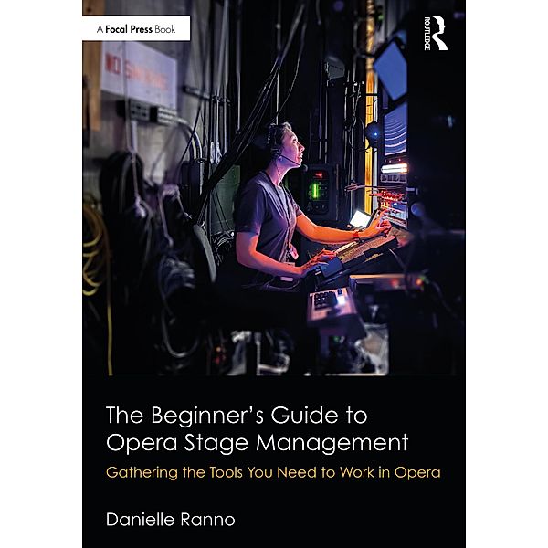 The Beginner's Guide to Opera Stage Management, Danielle Ranno