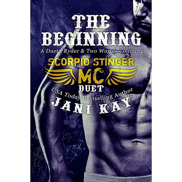 The Beginning - A Duet: Ryder & Two Worlds Colliding (Scorpio Stinger MC) / Scorpio Stinger MC, Jani Kay