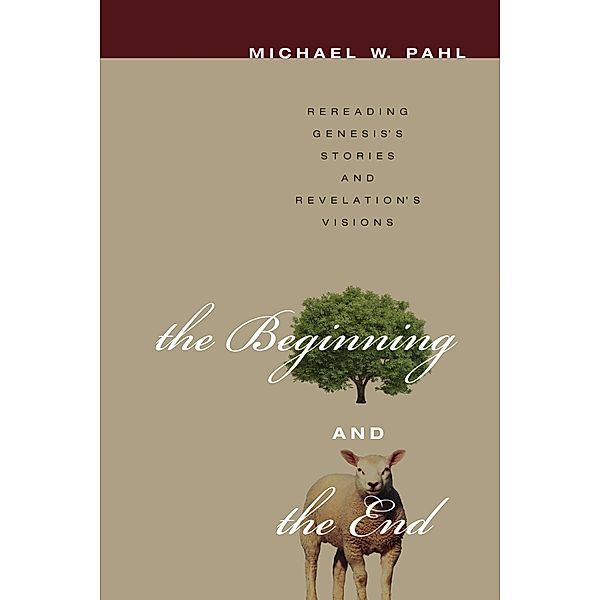 The Beginning and the End, Michael W. Pahl