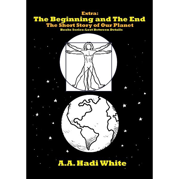 The Beginning and The End (Lost Between Details) / Lost Between Details, A. A. Hadi White