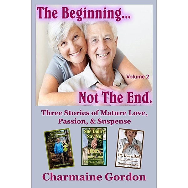 The Beginning... Not the End Trios: The Beginning...Not the End, Volume 2, Charmaine Gordon