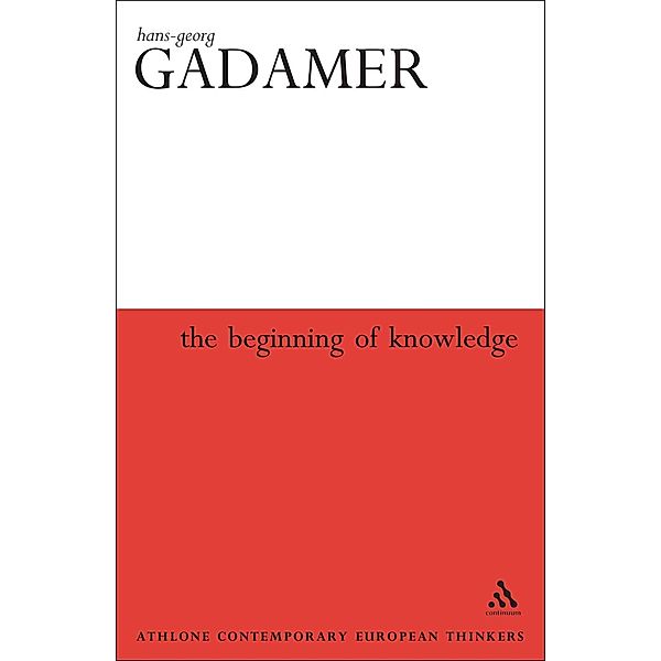 The Beginning of Knowledge, Hans-Georg Gadamer