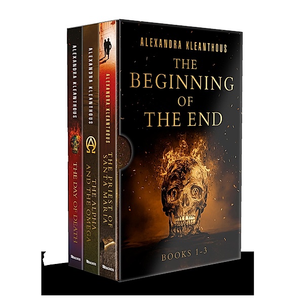The Beginning of the End: Books 1 - 3, Alexandra Kleanthous
