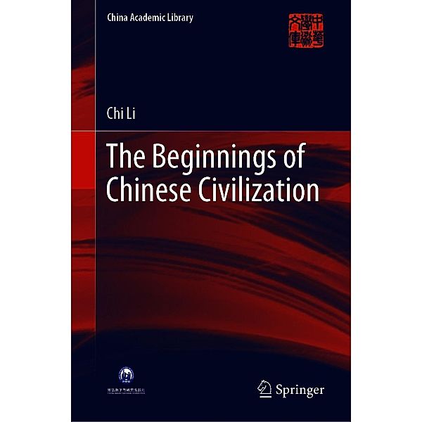 The Beginnings of Chinese Civilization / China Academic Library, Chi Li