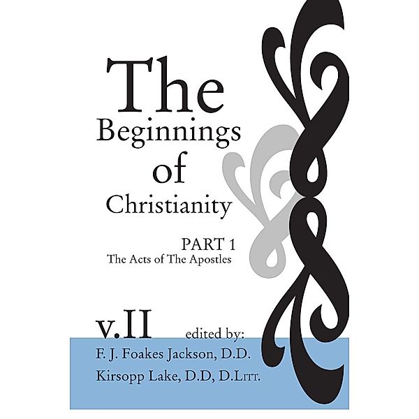 The Beginnings of Christianity: The Acts of the Apostles