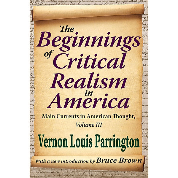The Beginnings of Critical Realism in America, Vernon Louis Parrington